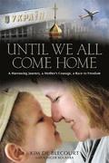 Until We All Come Home