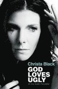 God Loves Ugly: & Love Makes Beautiful