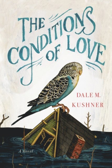 Dale M. Kushner - Conditions of Love, E-bok