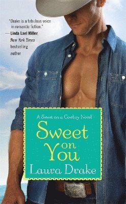 Laura Drake - Sweet on You, Häftad