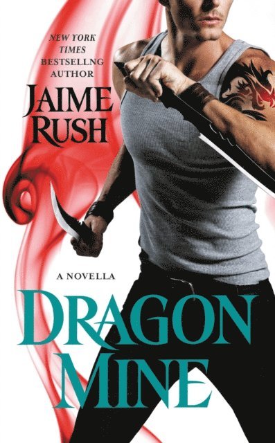 Jaime Rush - Dragon Mine, E-bok