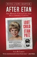 Lisa R. Cohen - After Etan: The Missing Child Case That Held America Captive, Häftad