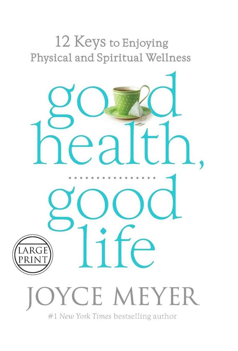 Joyce Meyer - Good Health, Good Life, Inbunden