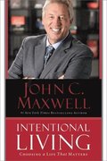 Intentional Living: Choosing a Life That Matters
