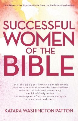 Katara Washington Patton - Successful Women Of The Bible, Häftad