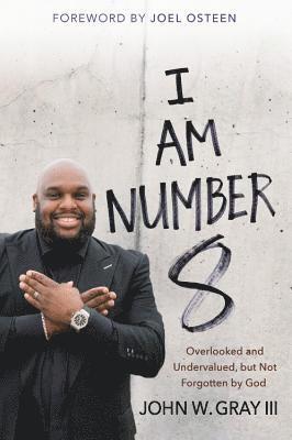 John W. Gray - I Am Number 8, Häftad. Tillgänglighet: Lägg i varukorg