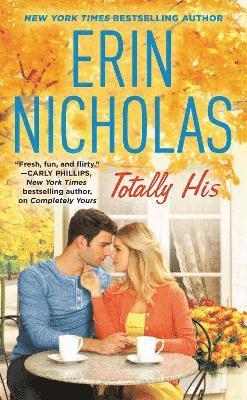 Erin Nicholas - Totally His, Häftad