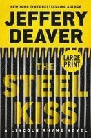Jeffery Deaver - Steel Kiss, Inbunden