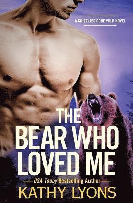 The Bear Who Loved Me av Kathy Lyons
