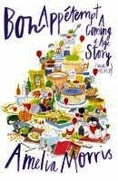 Amelia Morris - Bon Appetempt: A Coming-Of-Age Story (with Recipes!), Inbunden
