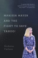 Nicholas Carlson - Marissa Mayer and the Fight to Save Yahoo!, Häftad