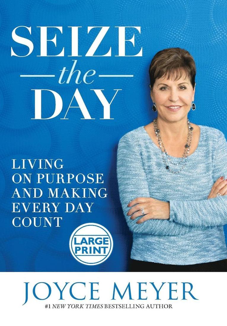 Joyce Meyer - Seize the Day, Inbunden