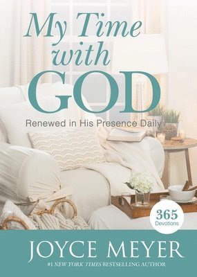 My Time with God: Renewed in His Presence Daily av Joyce Meyer