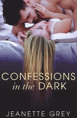 Jeanette Grey - Confessions in the Dark, Häftad