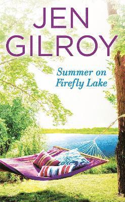 Jen Gilroy - Summer on Firefly Lake, Häftad