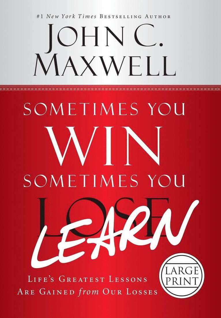 John C. Maxwell - Sometimes You Win--Sometimes You Learn, Inbunden
