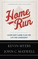 Kevin Myers, John C. Maxwell - Home Run: Learn God's Game Plan for Life and Leadership, Häftad