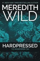 Meredith Wild - Hardpressed: The Hacker Series #2, Häftad. Tillgänglighet: Lägg i varukorg