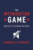 The Intimidation Game av Kimberley Strassel