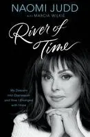 Naomi Judd - River of Time: My Descent Into Depression and How I Emerged with Hope, Häftad. Tillgänglighet: Lägg i varukorg