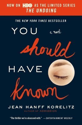 Jean Hanff Korelitz - You Should Have Known : Now on HBO as the Limited Series The Undoing, Häftad