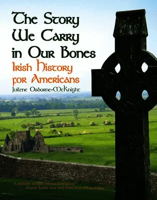 Juilene Osborne-McKnight - The Story We Carry in Our Bones: Irish History for Americans, Häftad. Tillgänglighet: Lägg i varukorg