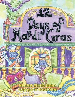 Melissa Thibault - 12 Days of Mardi Gras, Inbunden. Tillgänglighet: Lägg i varukorg