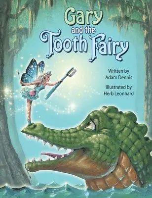 Adam Dennis - Gary and the Tooth Fairy, Inbunden. Tillgänglighet: Lägg i varukorg