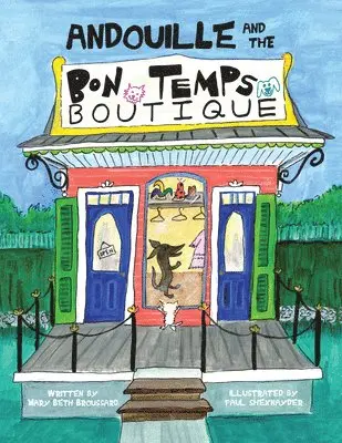 Mary Beth Broussard - Andouille and the Bon Temps Boutique, Inbunden. Tillgänglighet: Lägg i varukorg