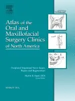 Martin B Steed - Peripheral Trigeminal Nerve Injury, Repair, and Regeneration, An Issue of Atlas of the Oral and Maxillofacial Surgery Clinics, Inbunden. Tillgänglighet: Lägg i varukorg