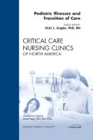 Vicki Zeigler - Pediatric Illnesses and Transition of Care, An Issue of Critical Care Nursing Clinics, Inbunden. Tillgänglighet: Lägg i varukorg