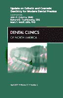 John R. Calamia, Mark S. Wolff, Richard Trushkowsky - Update on Esthetic and Cosmetic Dentistry for Modern Dental Practice, An Issue of Dental Clinics, Inbunden