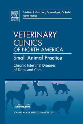 Frederic Gaschen - Chronic Intestinal Diseases of Dogs and Cats, An Issue of Veterinary Clinics: Small Animal Practice, Inbunden. Tillgänglighet: Lägg i varukorg