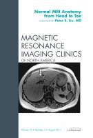 Peter S. Liu - Normal MR Anatomy from Head to Toe, An Issue of Magnetic Resonance Imaging Clinics, Inbunden