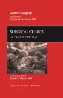 George M. Fuhrman - Gastric Surgery, An Issue of Surgical Clinics, Inbunden. Tillgänglighet: Lägg i varukorg