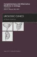 Complementary and Alternative Medicine in Urology, An Issue of Urologic Clinics