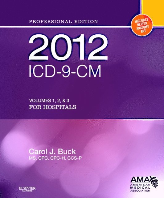 Carol J. Buck - 2012 ICD-9-CM for Hospitals, Volumes 1, 2 and 3 Professional Edition - E-Book, E-bok. Tillgänglighet: Lägg i varukorg