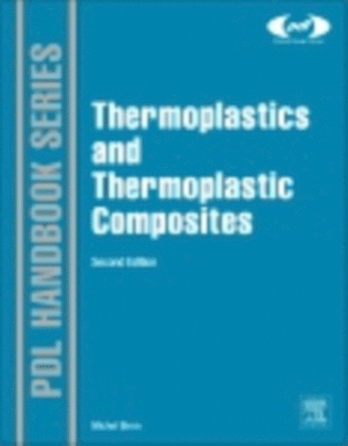 Michel Biron - Thermoplastics and Thermoplastic Composites, E-bok