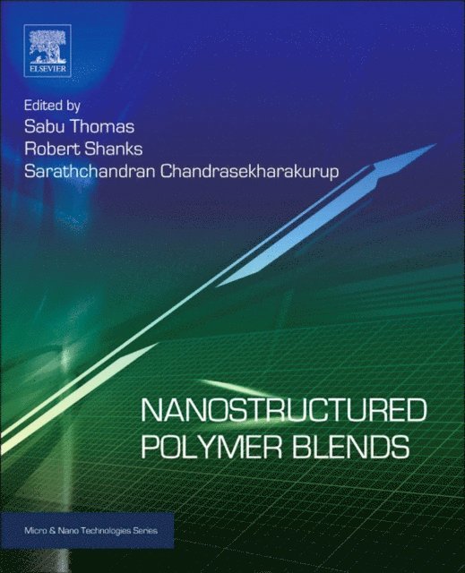 Sarath Chandran, Robert Shanks, Sabu Thomas - Nanostructured Polymer Blends, E-bok