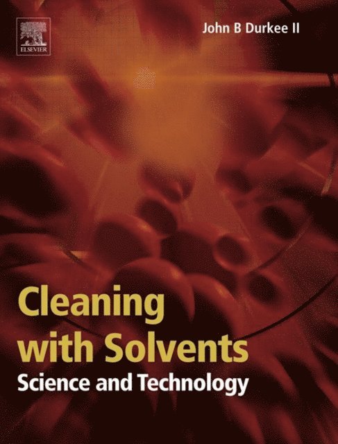 John Durkee - Cleaning with Solvents: Science and Technology, E-bok