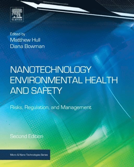 Diana Bowman, Matthew Scott Hull - Nanotechnology Environmental Health and Safety, E-bok