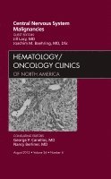 Jill Lacy, Joachim M. Baehring - Central Nervous System Malignancies, An Issue of Hematology/Oncology Clinics of North America, Inbunden