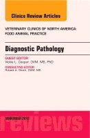 Victoria L. Cooper - Diagnostic Pathology, An Issue of Veterinary Clinics: Food Animal Practice, Inbunden