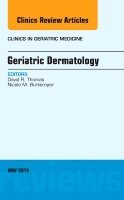 Geriatric Dermatology, An Issue of Clinics in Geriatric Medicine av David R Thomas, Nicole M Burkemper, David R Thomas, Nicole M Burkemper