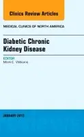 Mark E. Williams - Diabetic Chronic Kidney Disease, An Issue of Medical Clinics, Inbunden. Tillgänglighet: Lägg i varukorg