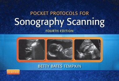 Pocket Protocols for Sonography Scanning av Betty Bates Tempkin