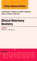 Steven E. Holmstrom - Clinical Veterinary Dentistry, An Issue of Veterinary Clinics: Small Animal Practice, Inbunden. Tillgänglighet: Lägg i varukorg
