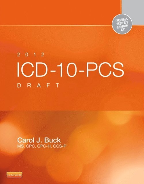 Carol J. Buck - 2012 ICD-10-PCS Draft Standard Edition -- E-Book, E-bok. Tillgänglighet: Lägg i varukorg
