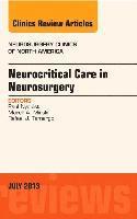 Paul A. Nyquist, Mark A. Mirski, Rafael J. Tamargo - Neurocritical Care in Neurosurgery, An Issue of Neurosurgery Clinics, Inbunden