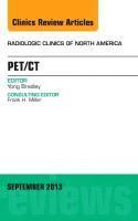 Yong Bradley - PET/CT, An Issue of Radiologic Clinics of North America, Inbunden